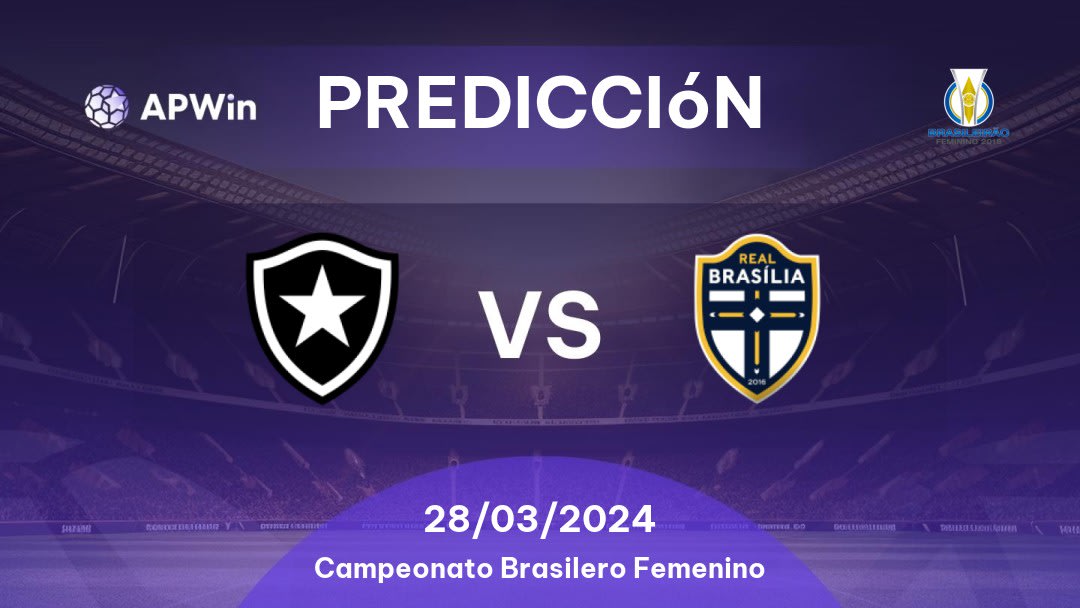 Predicciones Botafogo W vs Real Brasília W: 28/03/2024 - Brasil Campeonato Brasileiro Women