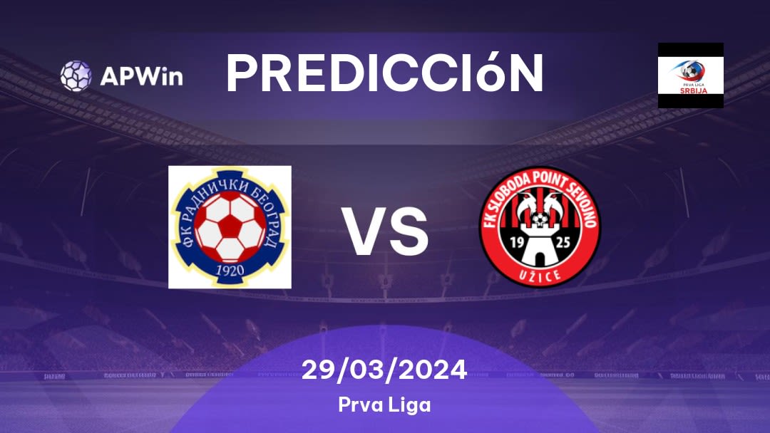 Predicciones Radnički Novi Beograd vs Sloboda Užice: 29/03/2024 - Serbia Prva Liga