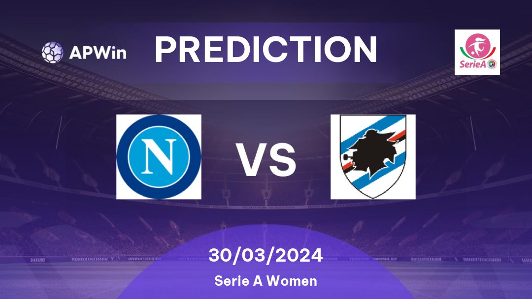 Napoli W vs Sampdoria Women Betting Tips: 30/03/2024 - Matchday 3 - Italy Serie A Women