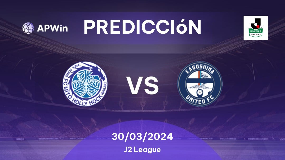 Predicciones Mito Hollyhock vs Kagoshima United: 30/03/2024 - Japón J2 League