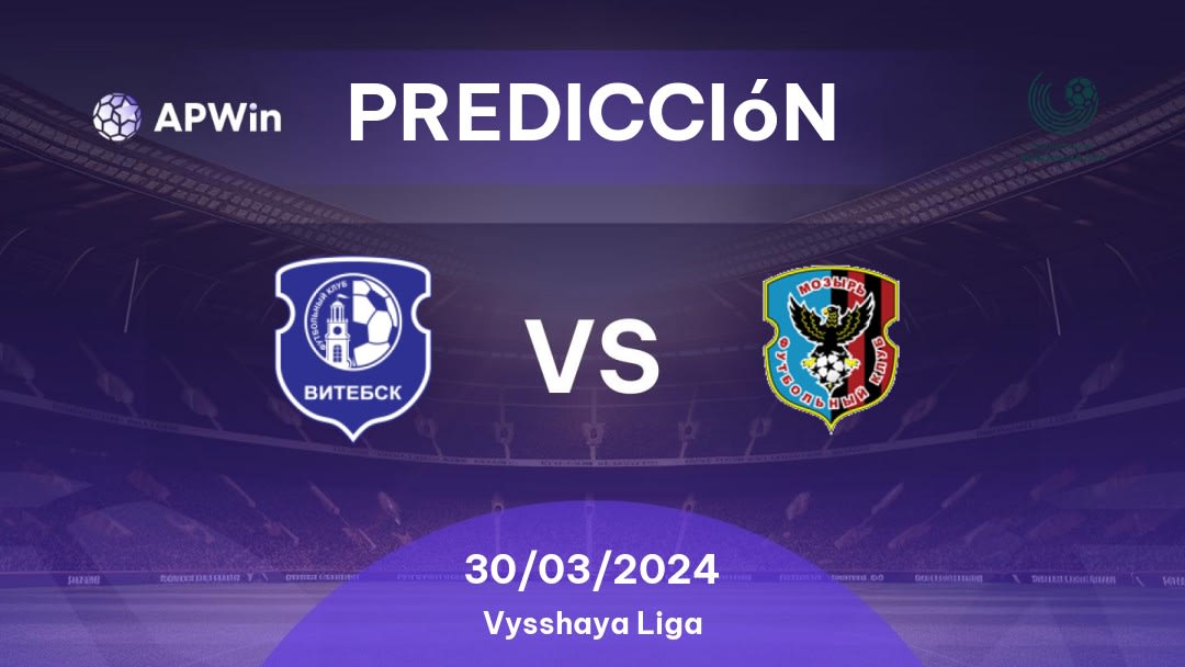 Predicciones Vitebsk vs Slavia: 30/03/2024 - Bielorrusia Vysshaya Liga