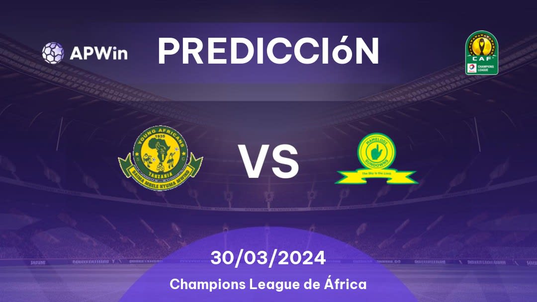 Predicciones Young Africans vs Mamelodi Sundowns: 30/03/2024 - África CAF Champions League