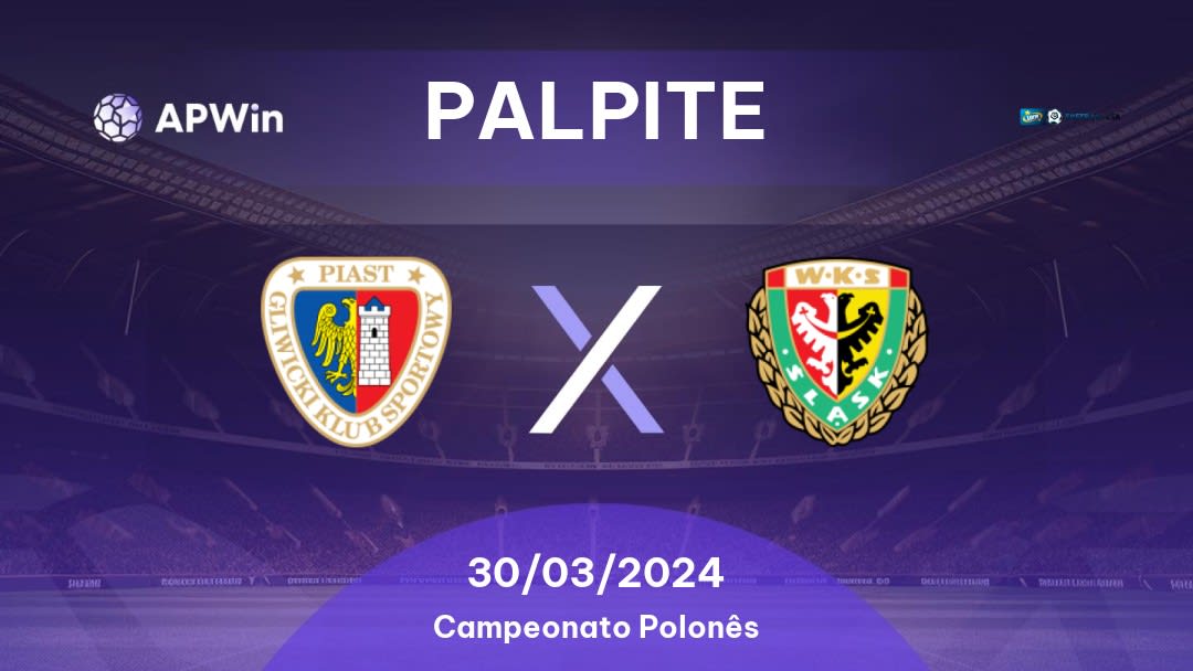 Palpite Piast Gliwice x Śląsk Wrocław: 30/03/2024 - Campeonato Polonês