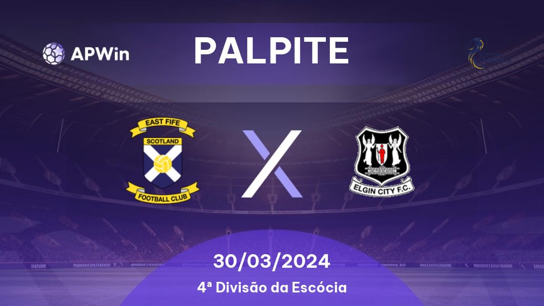 Palpite East Fife x Elgin City: 30/03/2024 - 4ª Divisão da Escócia