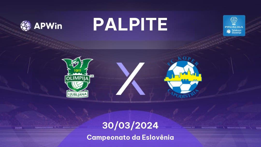 Palpite Olimpija x Koper: 30/03/2024 - Campeonato da Eslovênia