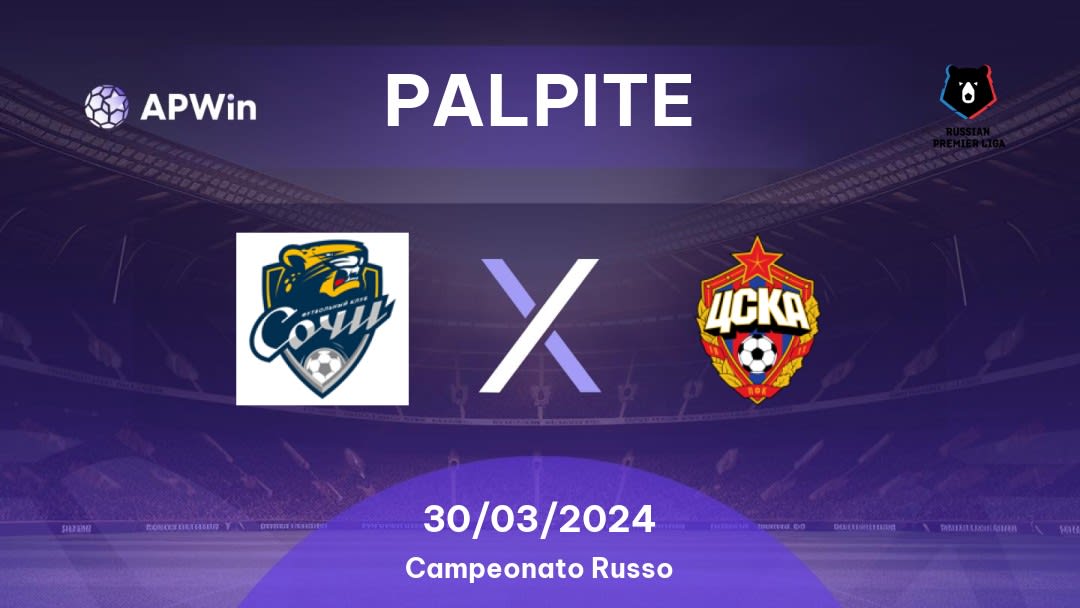 Palpite FK Sochi x CSKA Moscou: 30/03/2024 - Campeonato Russo