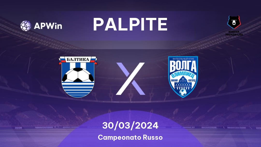 Palpite Baltika x Olimpiyets: 30/03/2024 - Campeonato Russo