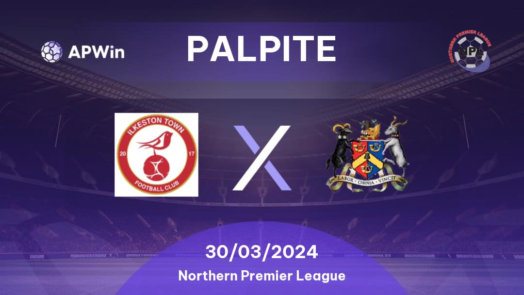 Palpite Ilkeston Town x Bradford Park Avenue: 30/03/2024 - Northern Premier League