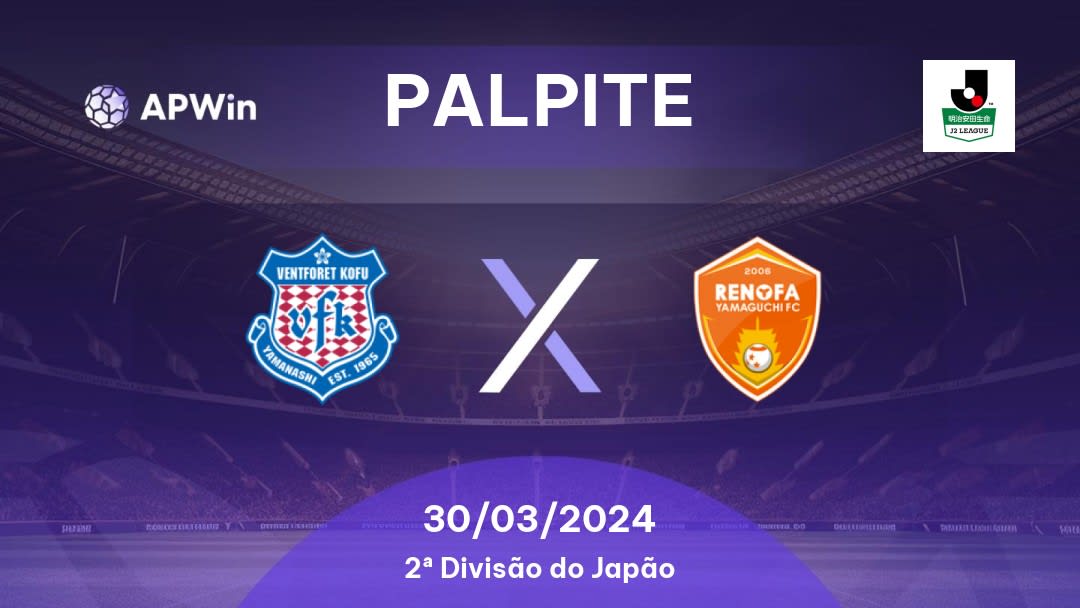 Palpite Ventforet Kofu x Renofa Yamaguchi: 30/03/2024 - 2ª Divisão do Japão