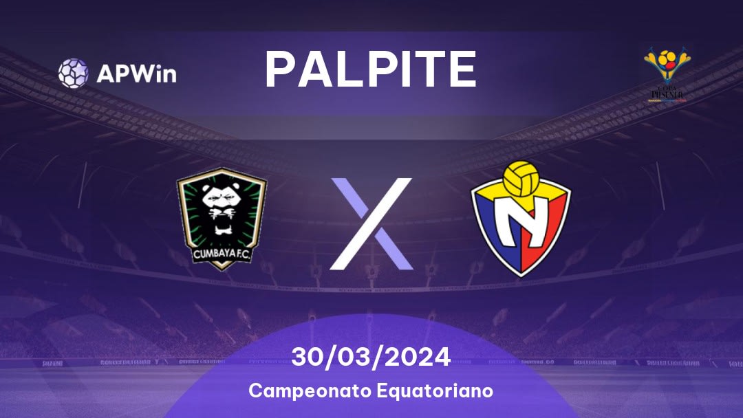 Palpite Cumbayá x El Nacional: 30/03/2024 - Campeonato Equatoriano