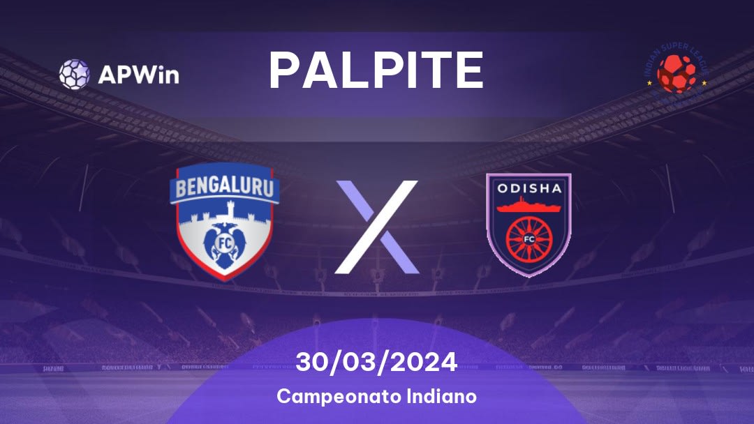 Palpite Bengaluru x Odisha FC: 30/03/2024 - Campeonato Indiano