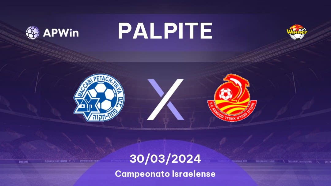 Palpite Maccabi Petah Tikva x Ashdod: 30/03/2024 - Campeonato Israelense