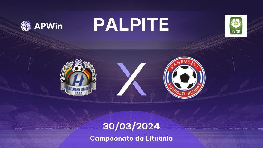 Palpite Hegelmann Litauen x Panevėžys: 30/03/2024 - Campeonato da Lituânia