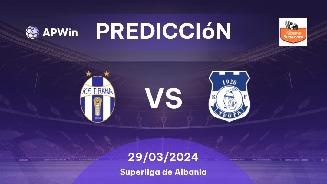 Predicciones Tirana vs Teuta Durrës: 29/03/2024 - Albania Superliga