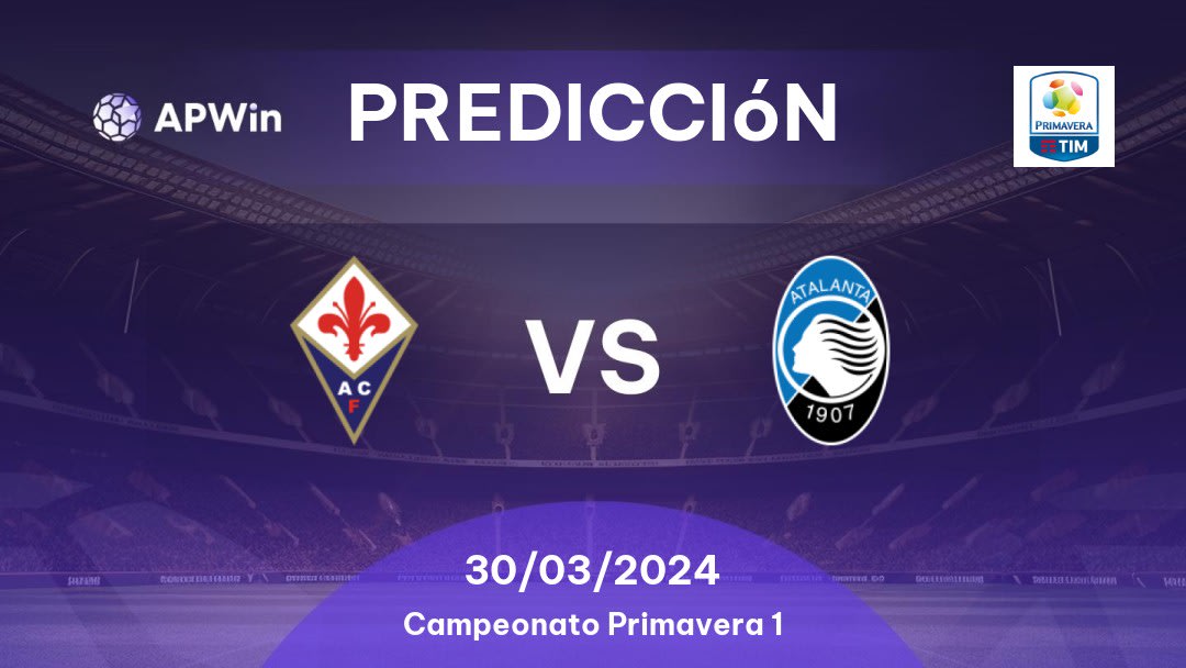 Predicciones Fiorentina U19 vs Atalanta U19: 30/03/2024 - Italia Campionato Primavera 1