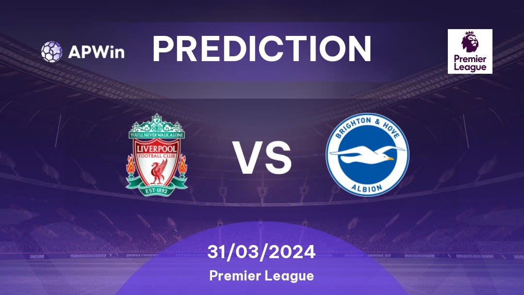 Liverpool vs Brighton Betting Tips: 31/03/2024 - Matchday 30 - England Premier League