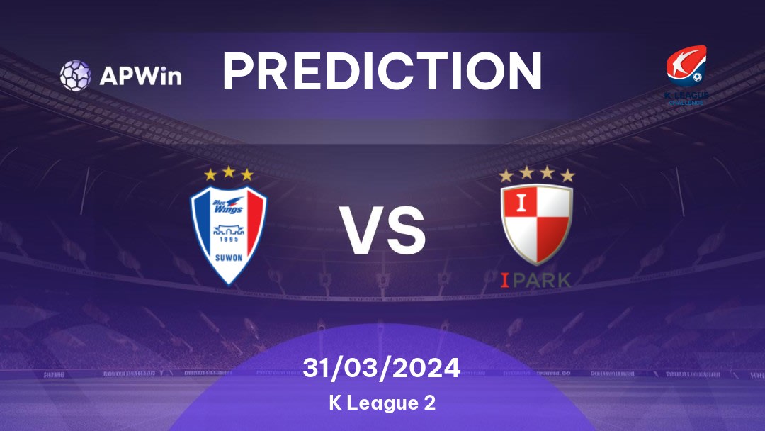 Suwon Bluewings vs Busan I'Park Betting Tips: 31/03/2024 - Matchday 4 - South Korea K League 2