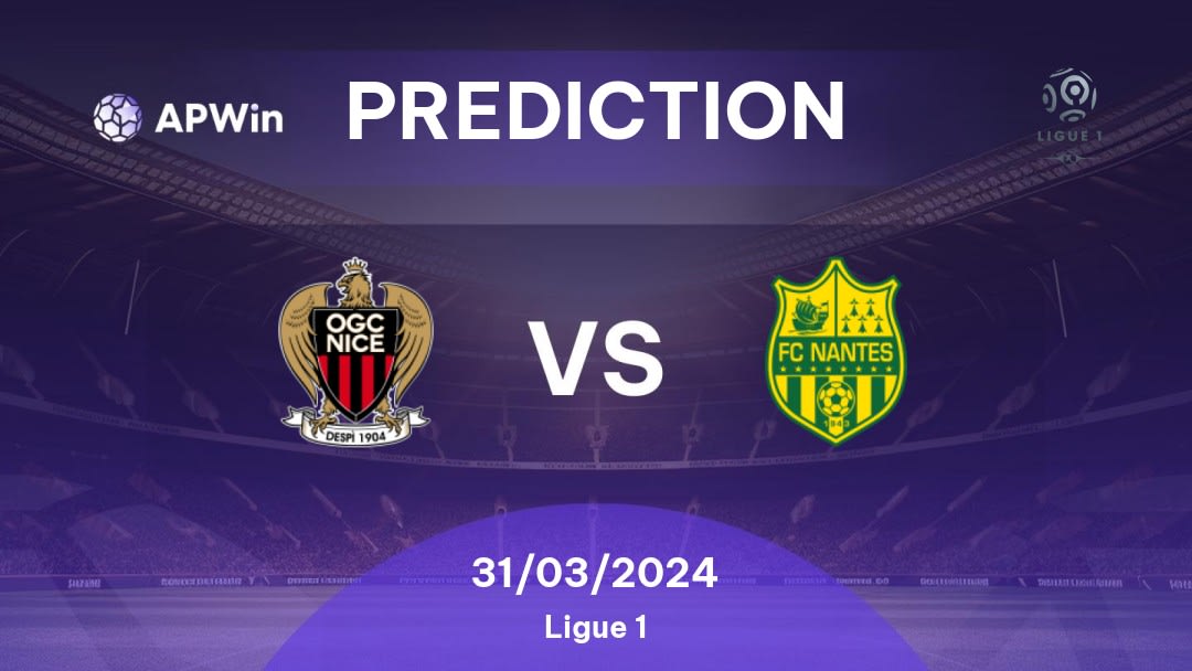 Nice vs Nantes Betting Tips: 31/03/2024 - Matchday 27 - France Ligue 1