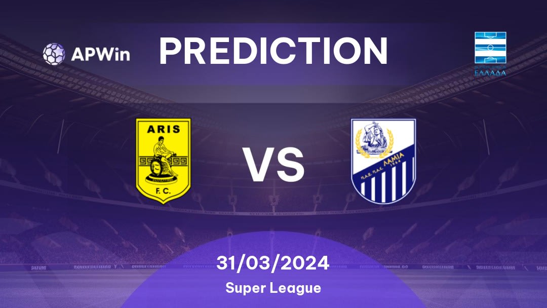 Aris vs Lamia Betting Tips: 31/03/2024 - Matchday 2 - Greece Super League