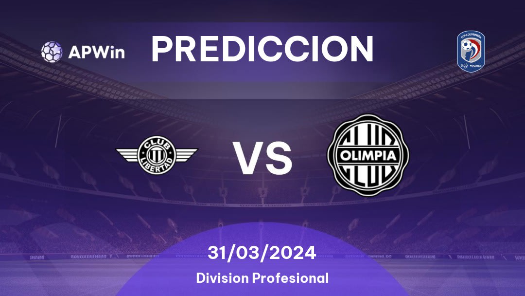 Predicciones Libertad vs Olimpia: 30/03/2024 - Paraguay Division Profesional