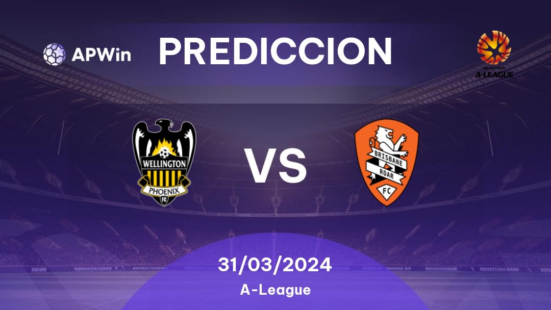 Predicciones Wellington Phoenix vs Brisbane Roar: 30/03/2024 - Australia A-League