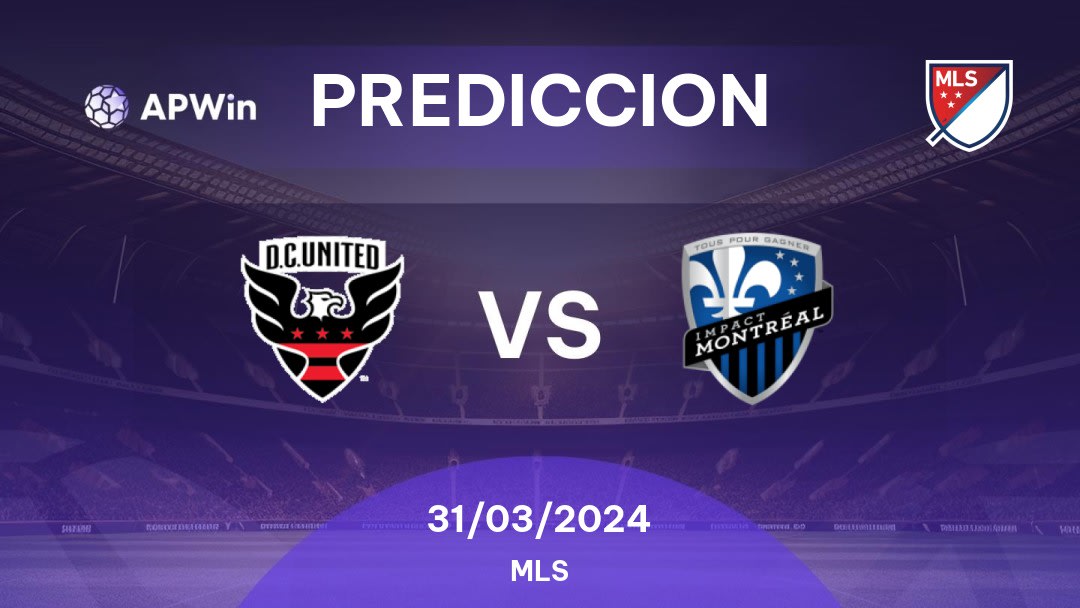 Predicciones DC United vs Montreal Impact: 30/03/2024 - Estados Unidos de América MLS