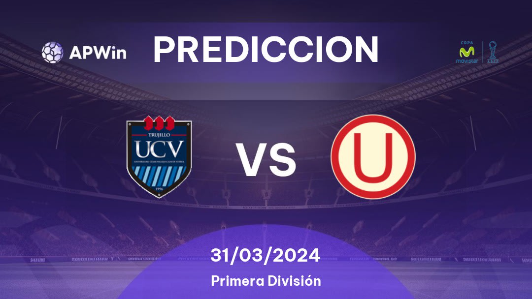 Predicciones César Vallejo vs Universitario: 31/03/2024 - Perú Primera División