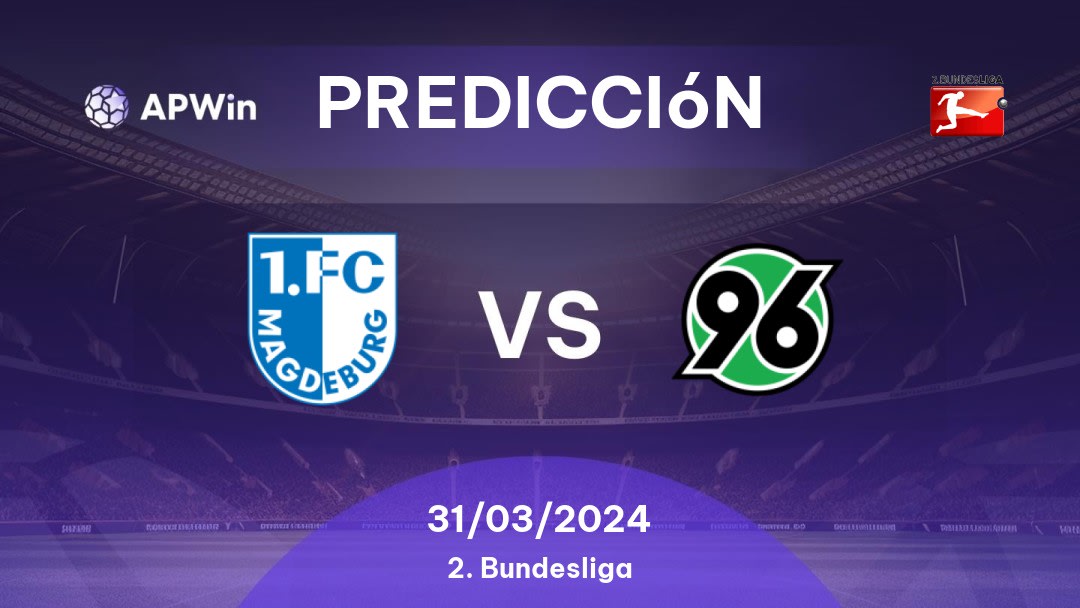 Predicciones Magdeburg vs Hannover 96: 31/03/2024 - Alemania Bundesliga 2