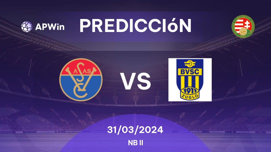 Predicciones Vasas vs BVSC: 31/03/2024 - Hungría NB II