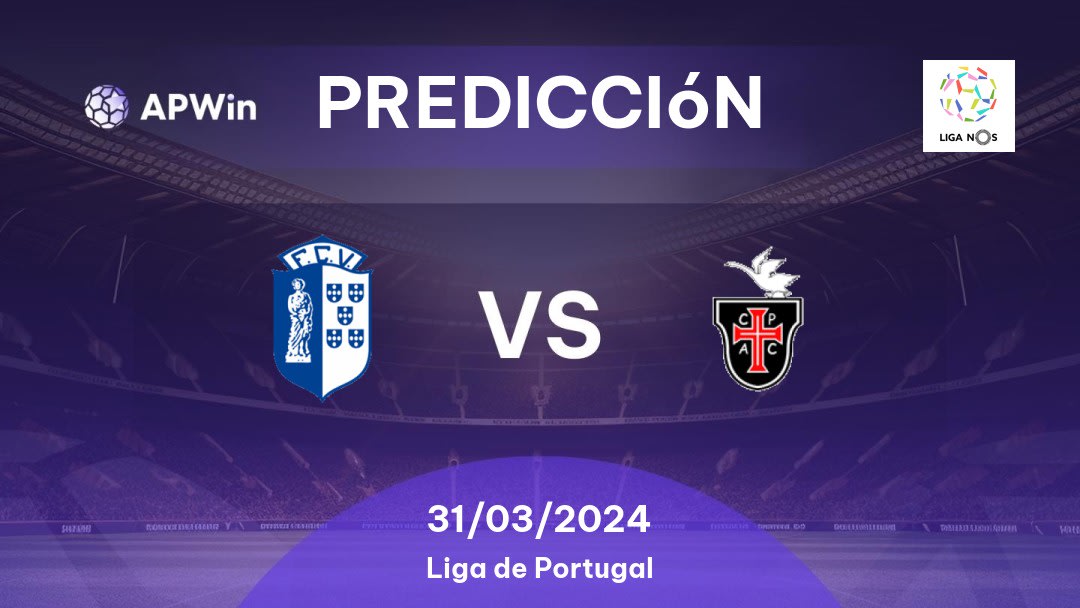 Predicciones FC Vizela vs Casa Pia: 31/03/2024 - Portugal Liga Bwin