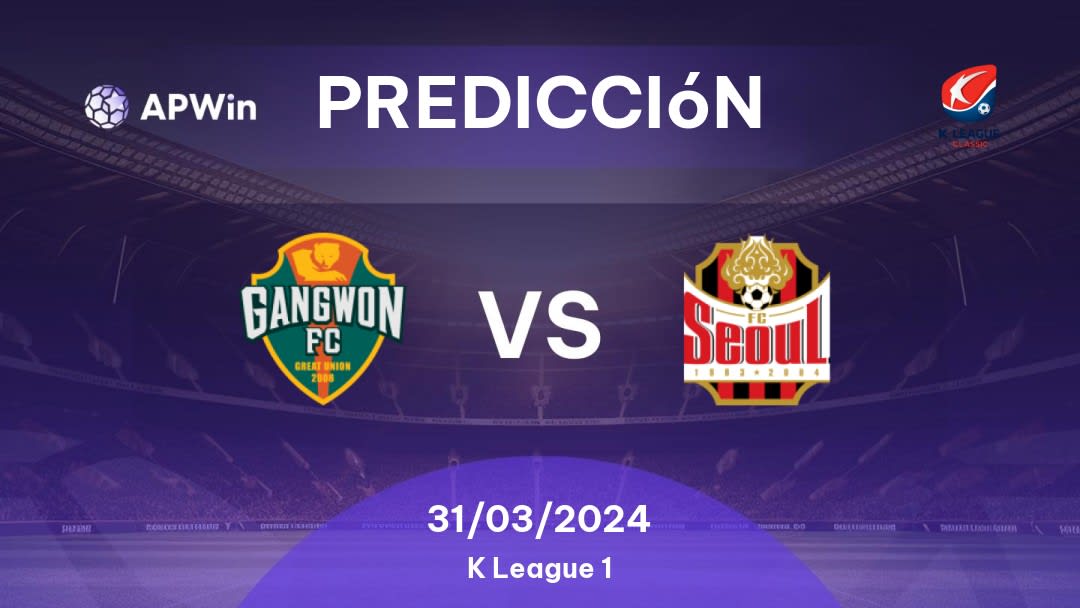 Predicciones Gangwon vs FC Seoul: 31/03/2024 - Corea del Sur K1 League