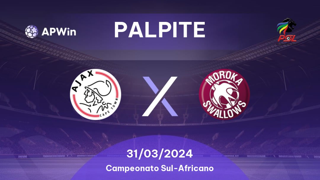 Palpite Ajax Cape Town x Moroka Swallows: 31/03/2024 - Campeonato Sul-Africano