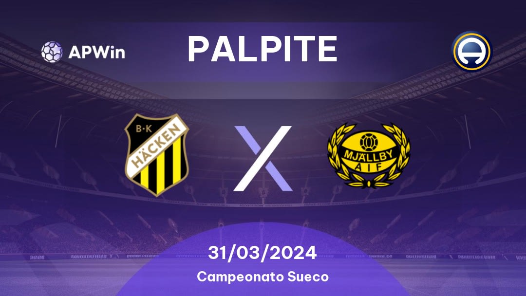 Palpite Häcken x Mjällby: 31/03/2024 - Campeonato Sueco