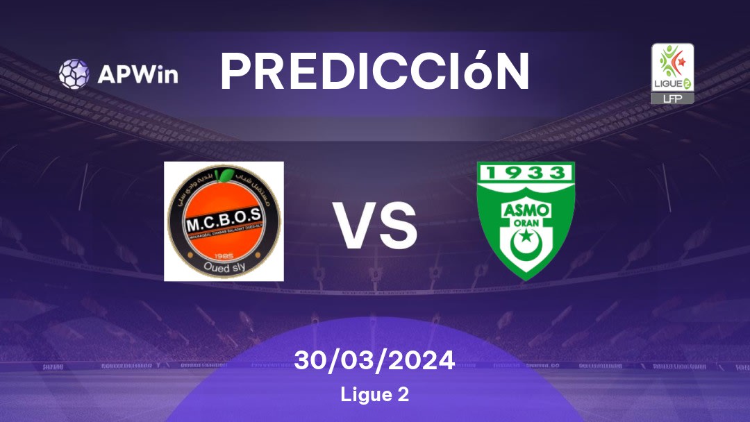 Predicciones MCB Oued Sly vs ASM Oran: 18/03/2023 - Argelia Ligue 2