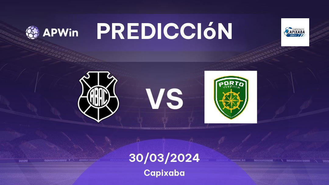 Predicciones Rio Branco ES vs Porto Vitória: 30/03/2024 - Brasil Capixaba