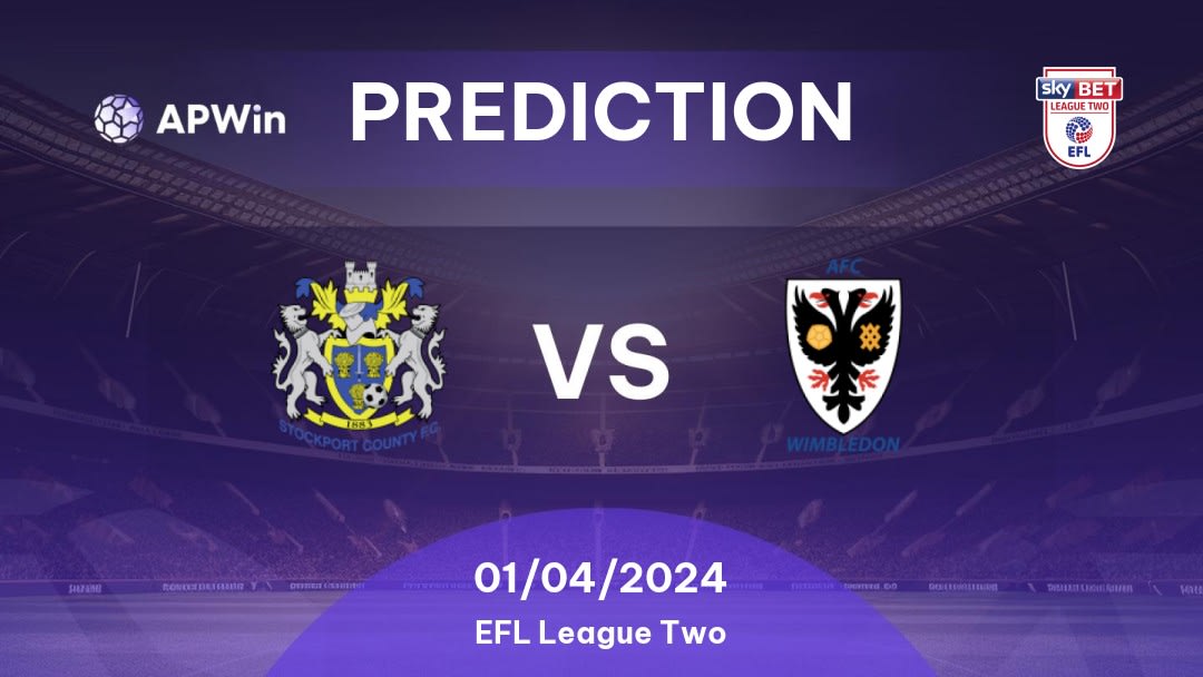 Stockport County vs AFC Wimbledon Betting Tips: 03/09/2022 - Matchday 7 - England EFL League Two