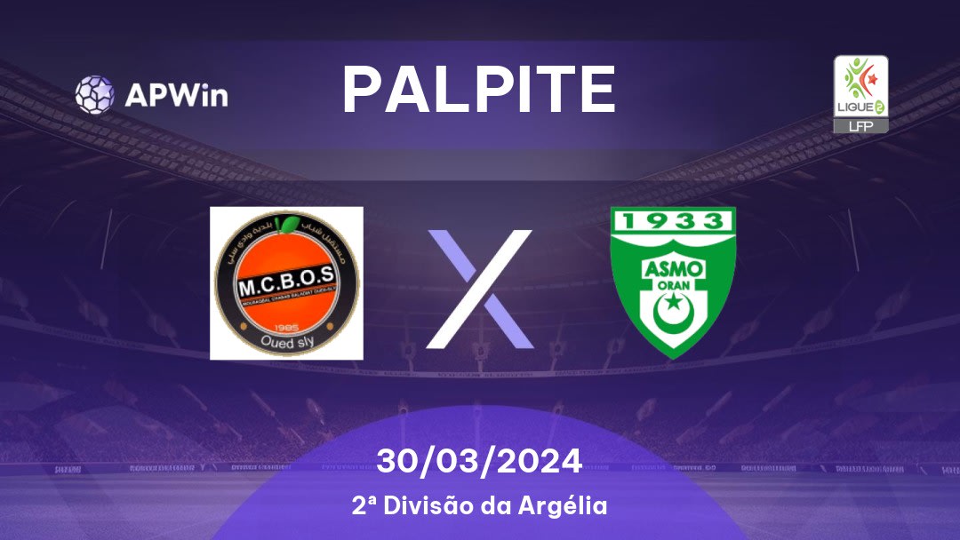 Palpite MCB Oued Sly x ASM Oran: 18/03/2023 - 2ª Divisão da Argélia