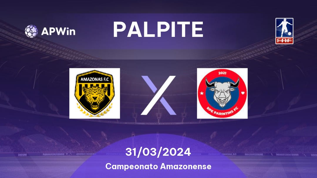 Palpite Amazonas x Parintins: 04/02/2023 - Campeonato Amazonense