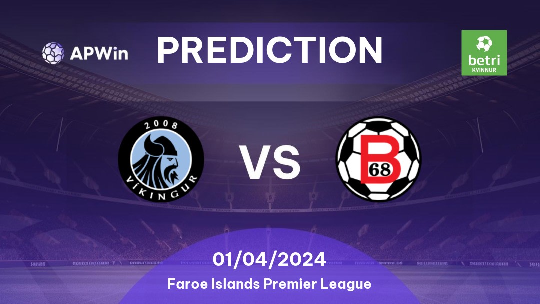 Víkingur vs B68 Betting Tips: 29/05/2023 - Matchday 11 - Faroe Islands Faroe Islands Premier League