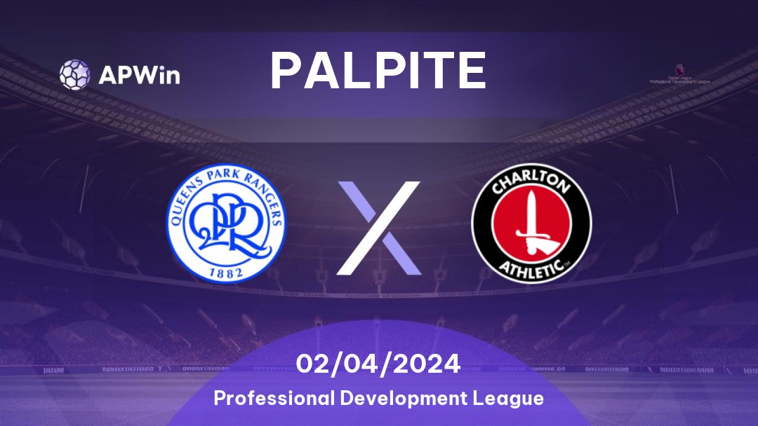 Palpite Queens Park Rangers U21 x Charlton Athletic U21: 02/04/2024 - Professional Development League