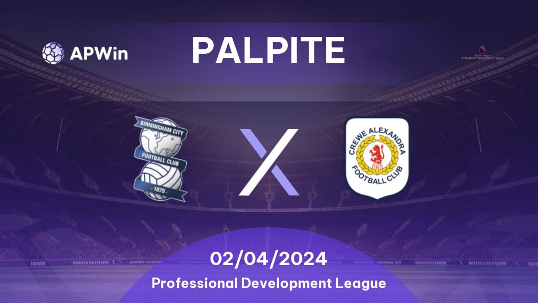 Palpite Birmingham City Sub21 x Crewe Alexandra Sub21: 23/03/2023 - Professional Development League
