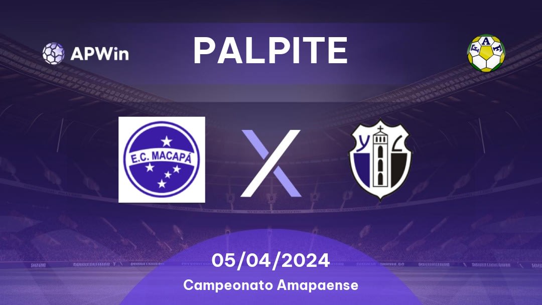 Palpite Macapá x Ypiranga-AP: 05/04/2024 - Campeonato Amapaense