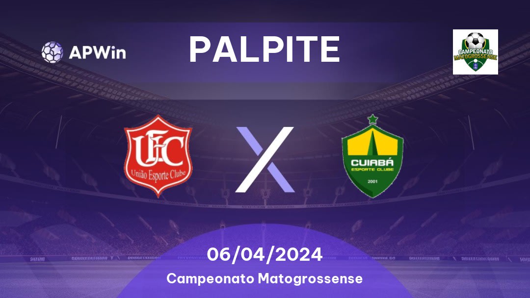 Palpite União Rondonópolis x Cuiabá: 06/04/2024 - Campeonato Matogrossense