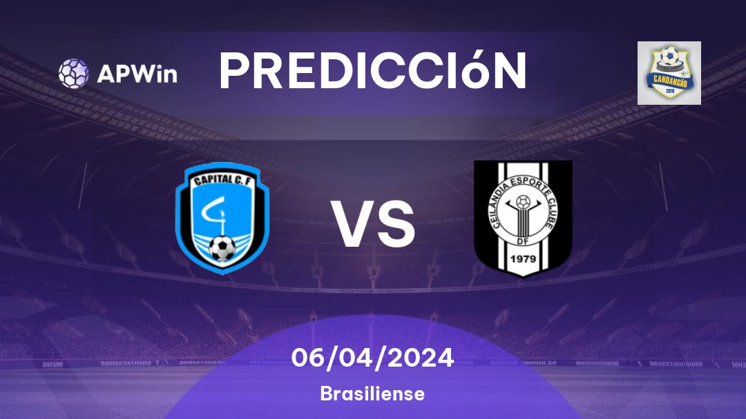 Predicciones Capital Brasilia vs Ceilândia: 06/04/2024 - Brasil Brasiliense