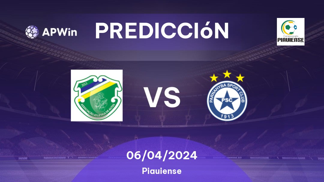 Predicciones Altos vs Parnahyba: 06/04/2024 - Brasil Piauiense