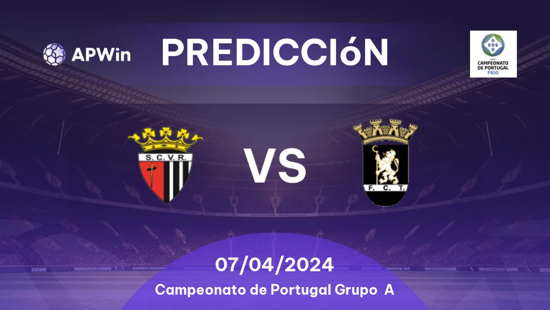 Predicciones Vila Real vs Tirsense: 07/04/2024 - Portugal Campeonato de Portugal Group A