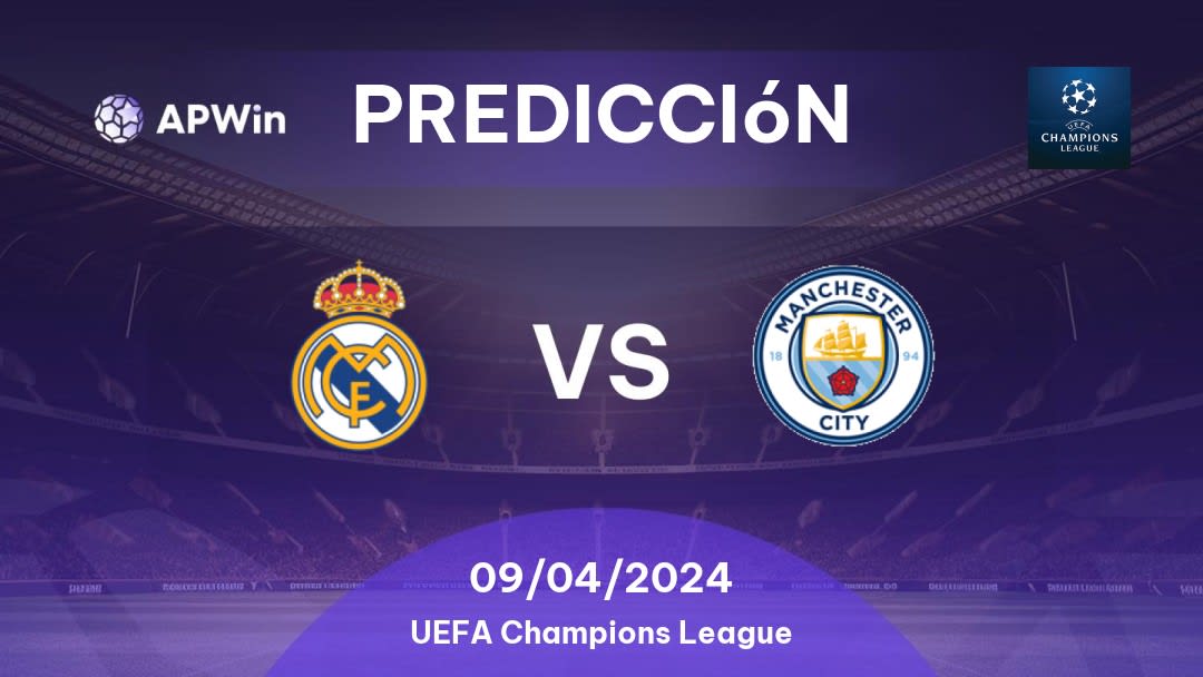 Predicciones Real Madrid vs Manchester City: 09/04/2024 - Europa Liga de Campeones