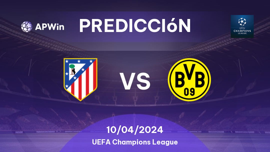 Predicciones Atlético Madrid vs Borussia Dortmund: 10/04/2024 - Europa Liga de Campeones