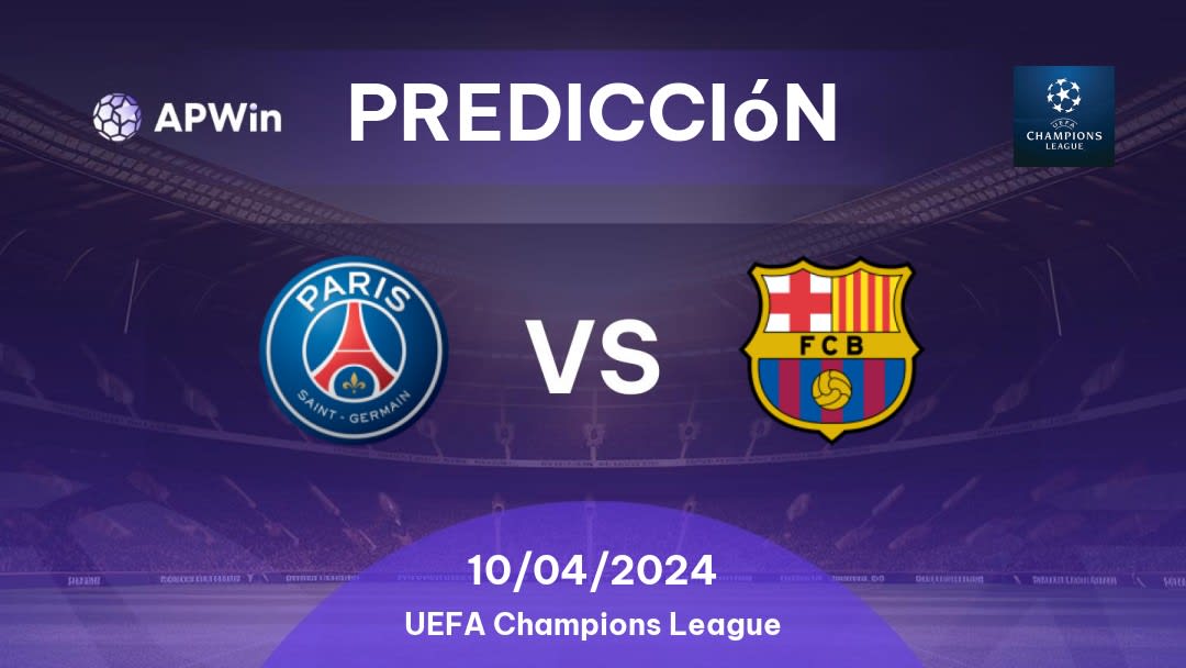 Predicciones PSG vs Barcelona: 10/04/2024 - Europa Liga de Campeones