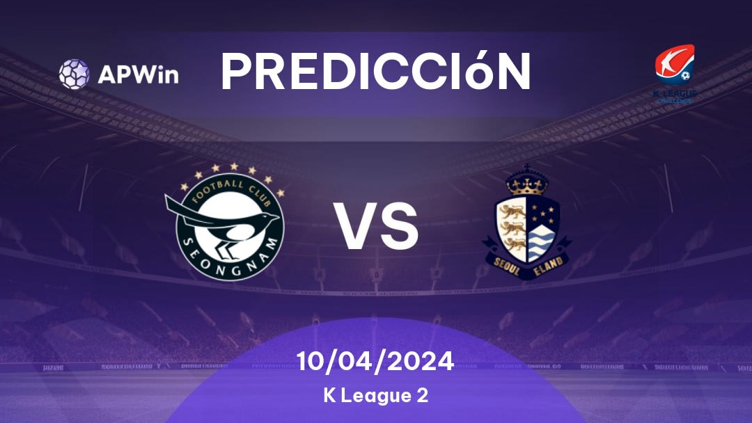 Predicciones Seongnam vs Seoul E-Land: 10/04/2024 - Corea del Sur K League 2